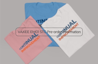 VAXEE EM01 STG Pre-order Information
